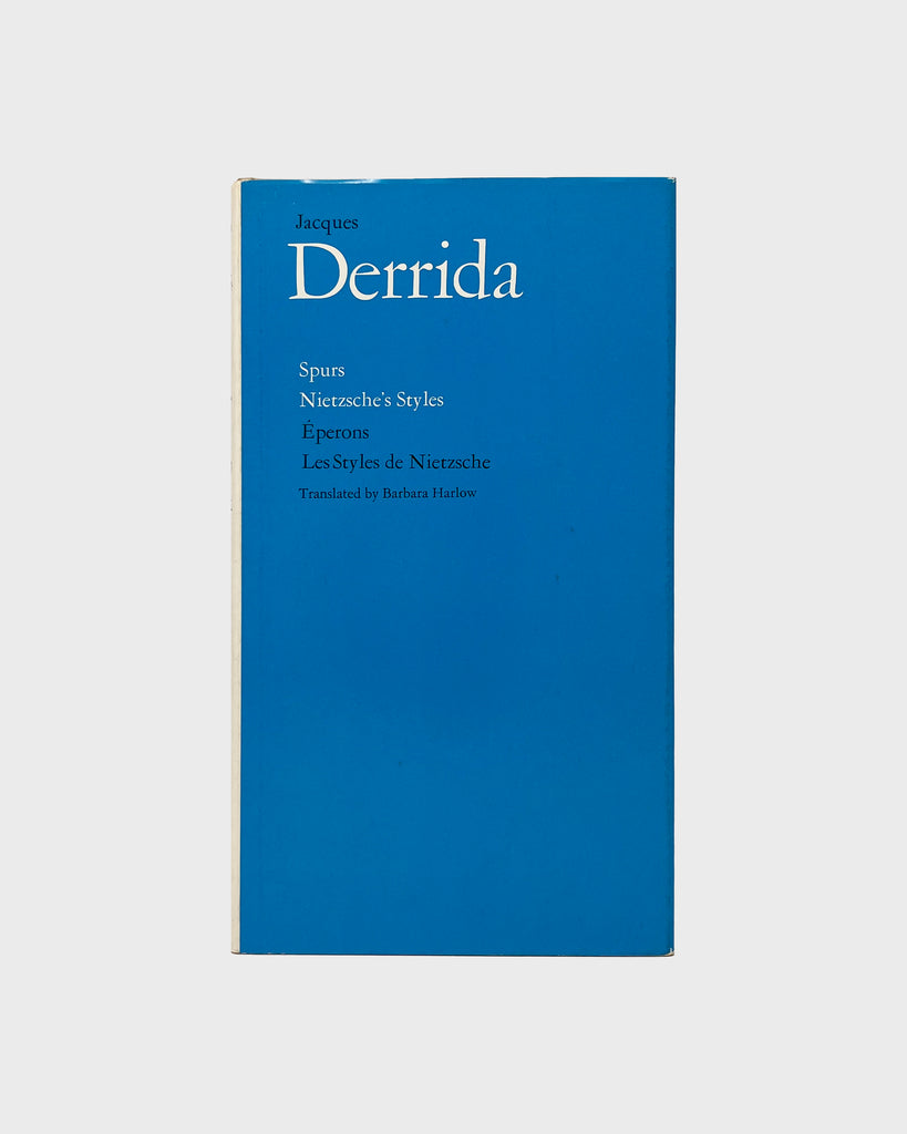 Spurs: Nietzsche's Styles/Éperons: Les Styles de Nietzsche by Jacques Derrida