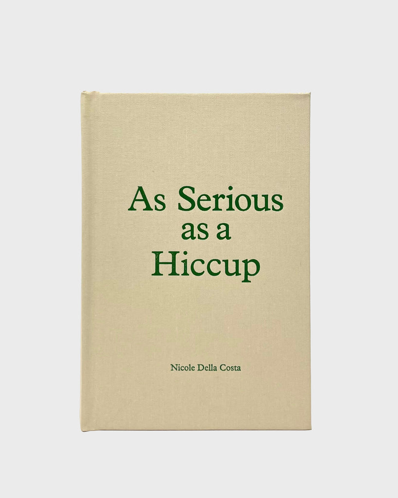 As Serious as a Hiccup by Nicole Della Costa