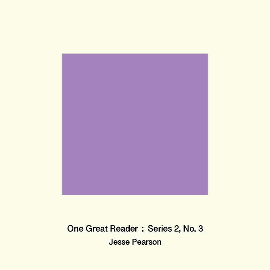 One Great Reader, Series 2, No. 3: Jesse Pearson