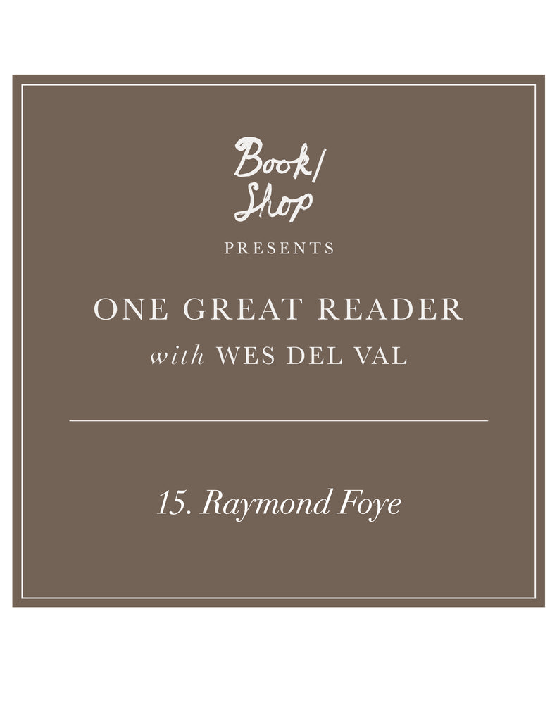 One Great Reader No. 15: Raymond Foye