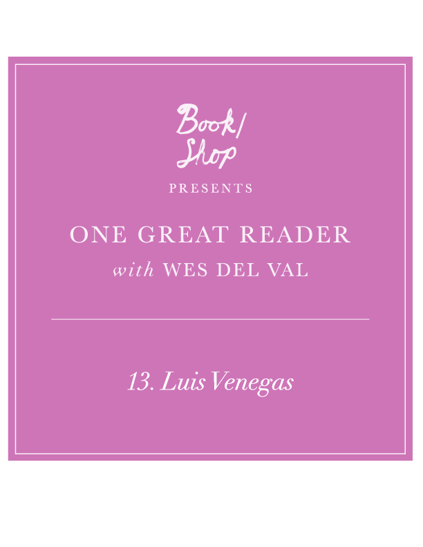 One Great Reader No. 13: Luis Venegas