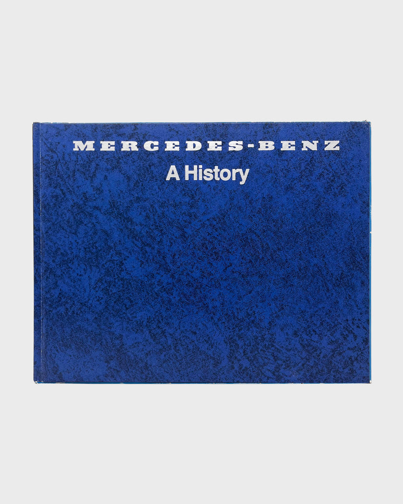 Mercedes-Benz: A History by W. Robert Nitske, author of The Complete Mercedes Story