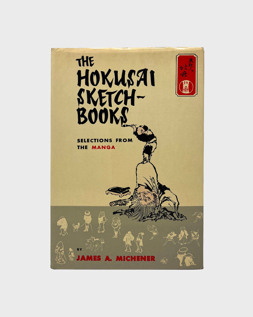 The Hokusai Sketch Books: Selections from the Manga by James A. Michener