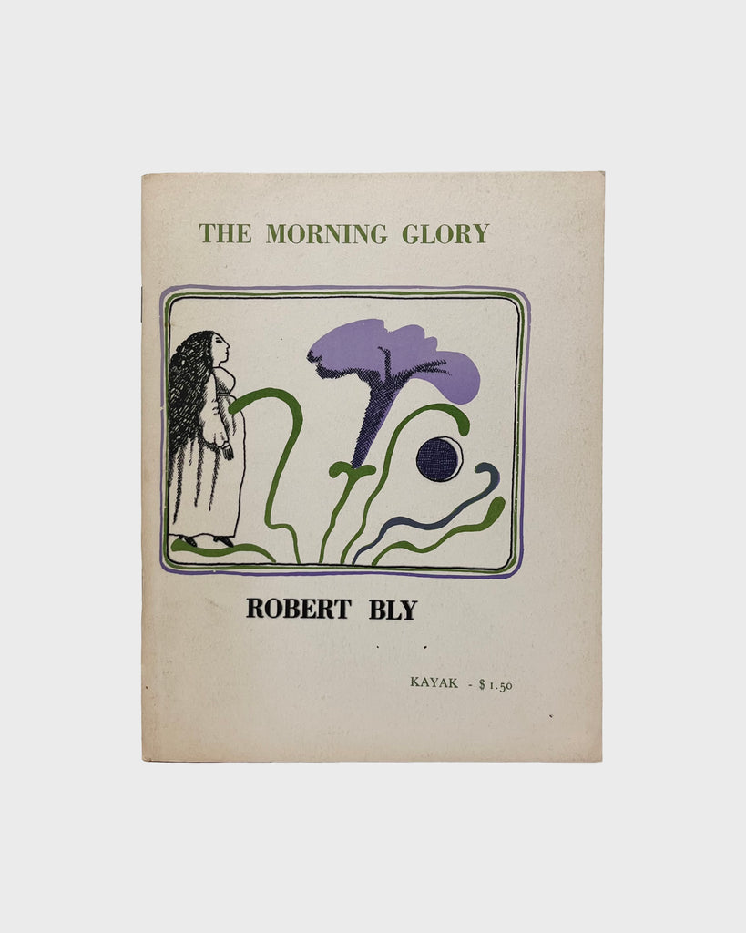 The Morning Glory by Robert Bly
