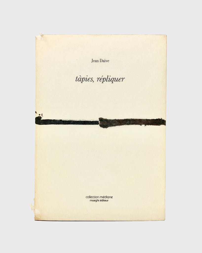 Tapies, Répliquer by Jean Daive