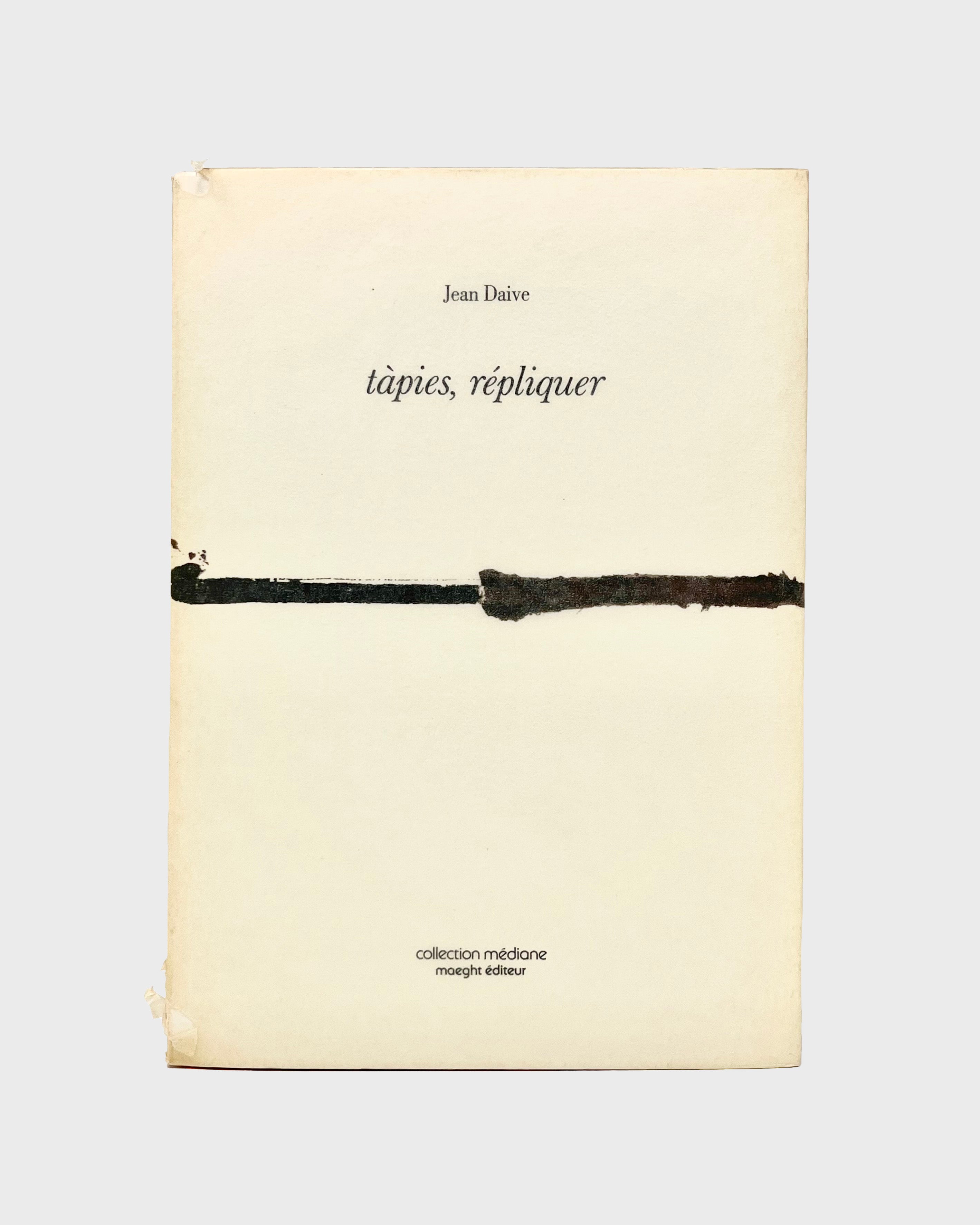 Tapies, Répliquer by Jean Daive | BOOK/SHOP