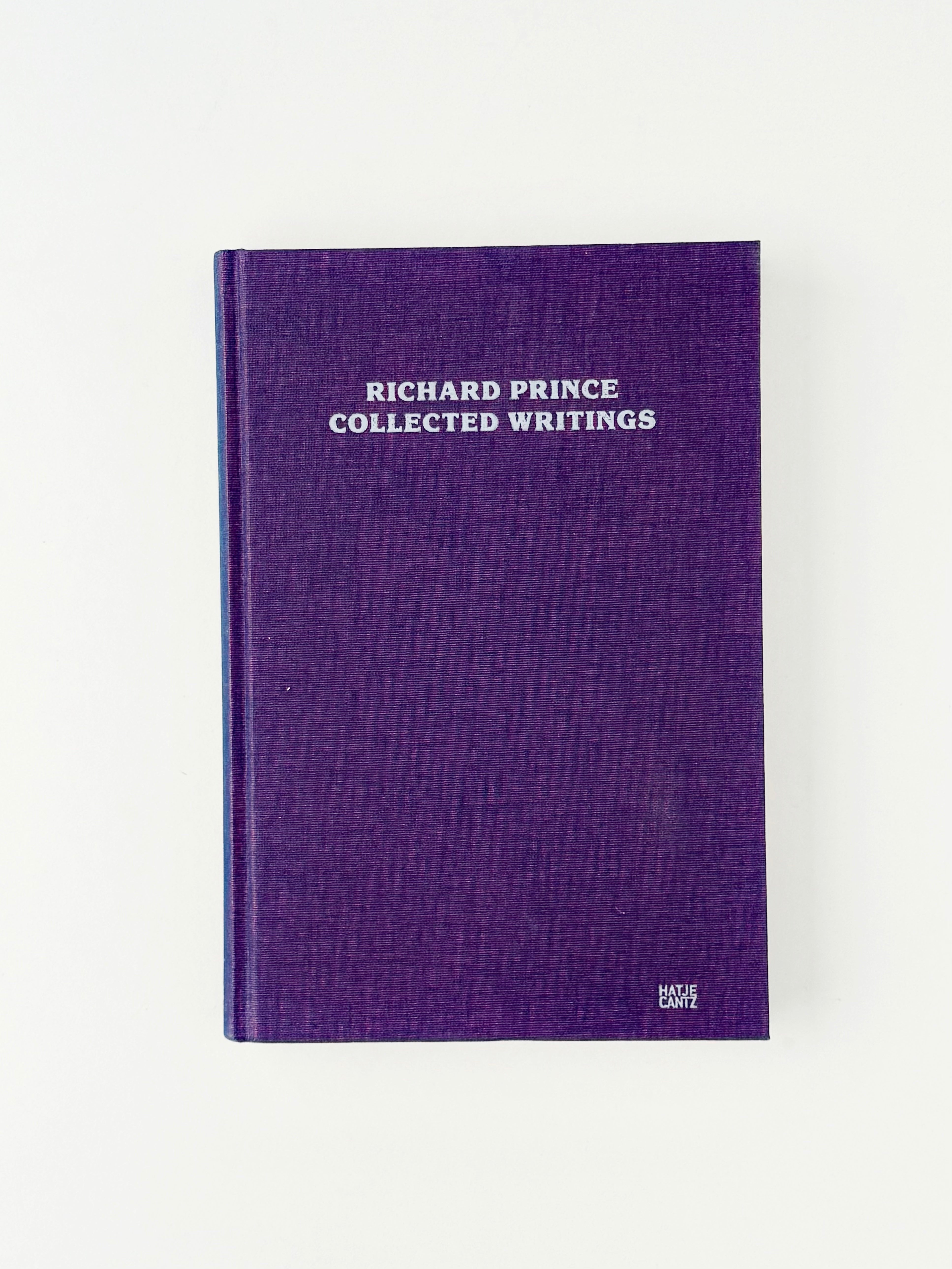 RICHARD PRINCE: COLLECTED WRITINGS EDITED BY KRISTINE MCKENNA