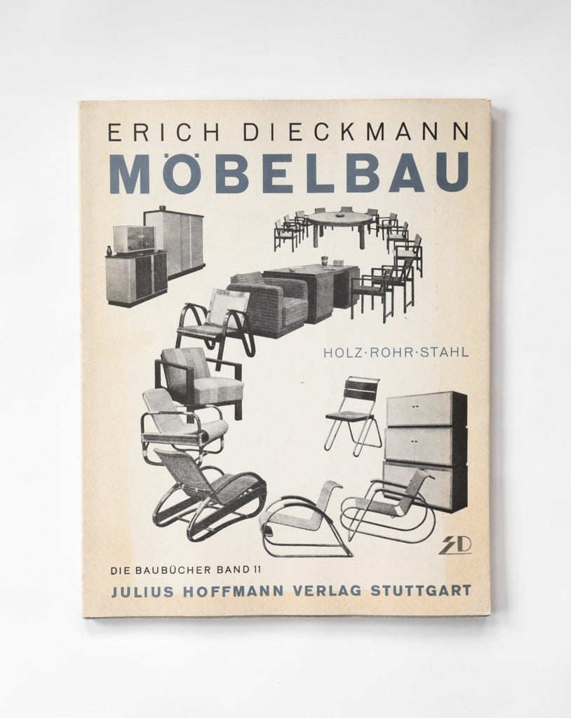 Möbelbau: In Holz, Rohr Und Stahl by Erich Dieckmann