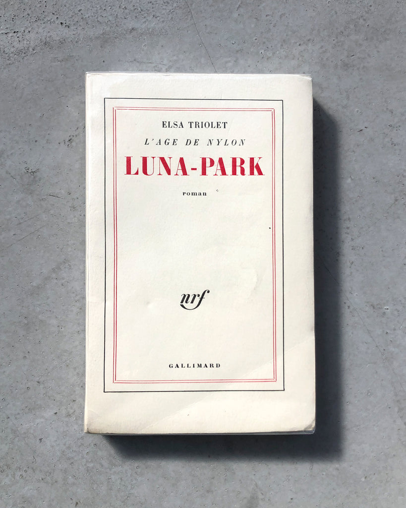 Luna-Park: L'Age de Nylon by Elsa Triolet (Fr.)